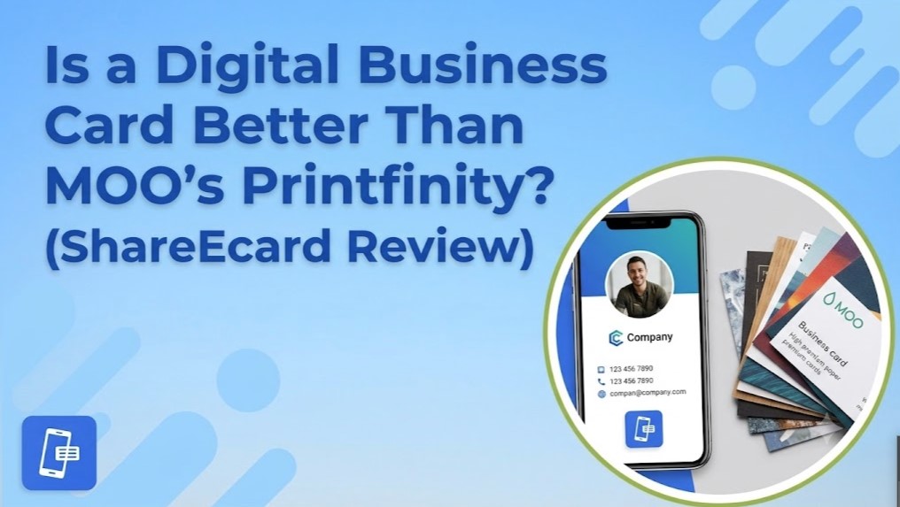 Is a Digital Business Card Better Than MOO’s Printfinity? (ShareEcard Review)